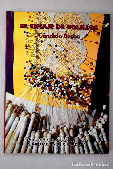 Libros: El encaje de bolillos.- Barba, C&aacute;ndido