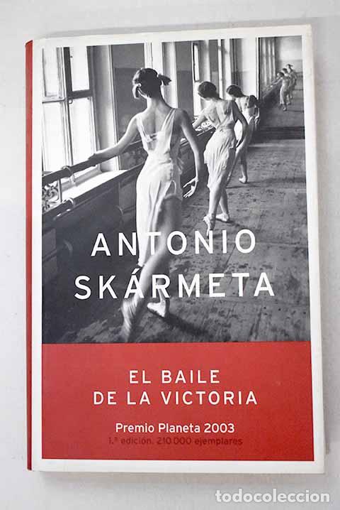 Libros: El baile de la victoria.- Sk&aacute;rmeta, Antonio