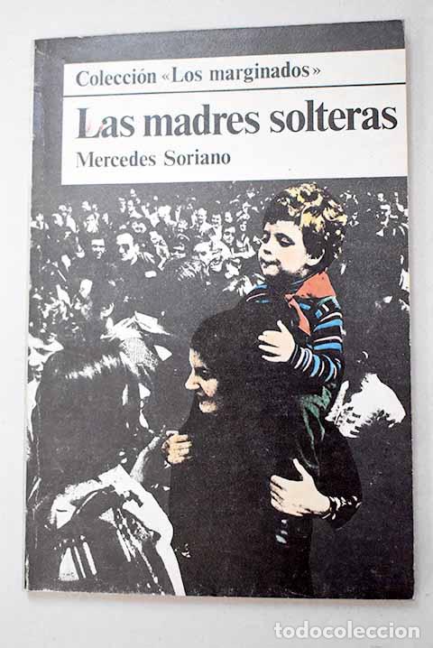 Libros: Las madres solteras: Soriano, Mercedes.- Soriano, Mercedes