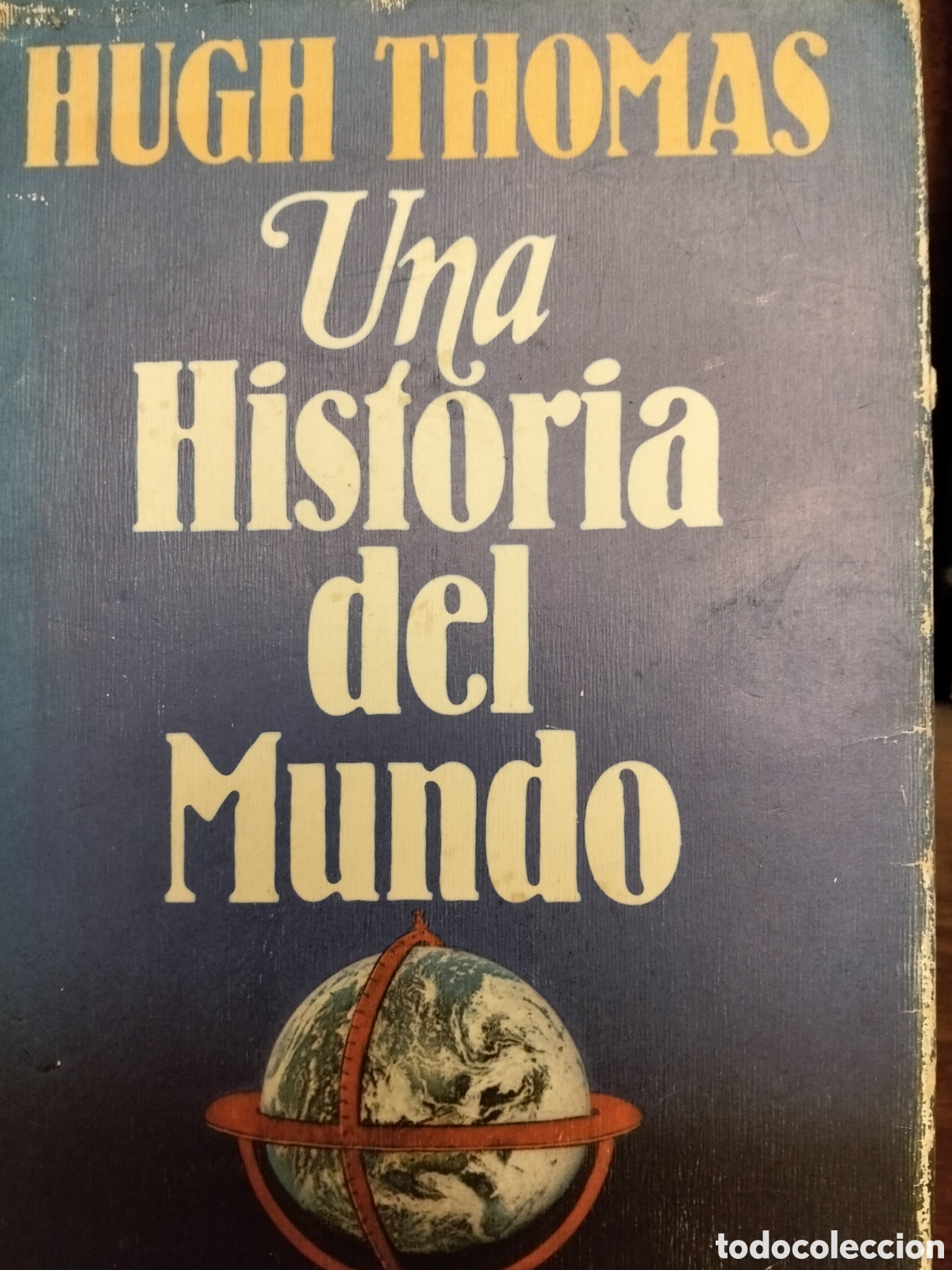 B&uuml;cher: UNA HISTORIA DEL MUNDO HUGH THOMAS