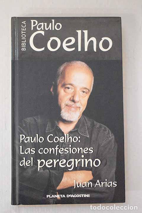 B&uuml;cher: Paulo Coelho: las confesiones del peregrino.- Coelho, Paulo