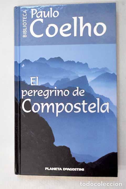 B&uuml;cher: El peregrino de Compostela: (diario de un mago).- Coelho, Paulo