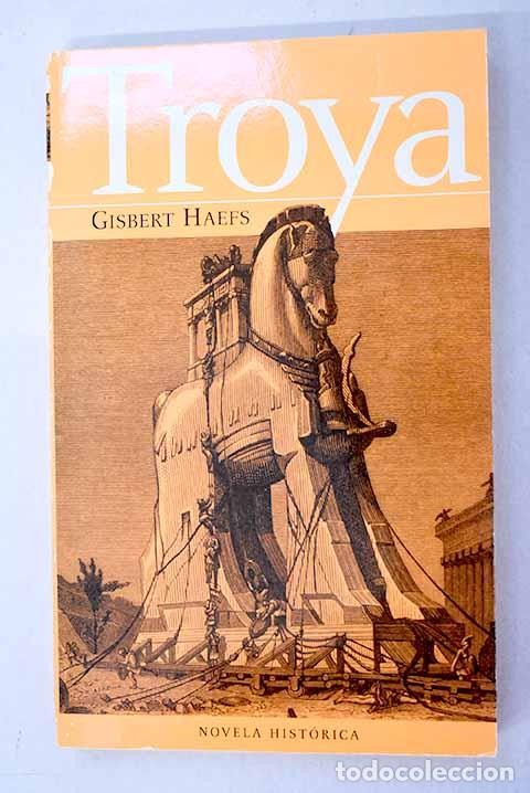 Livres: Troya: Haefs, Gisbert.- Haefs, Gisbert