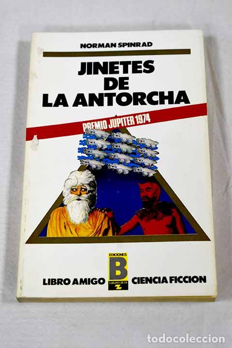 Livres: Jinetes de la antorcha.- Spinrad, Norman