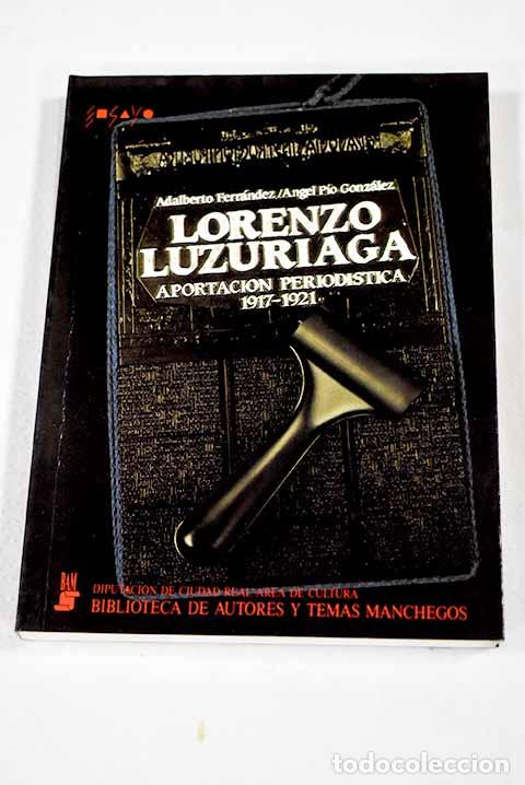 Livres: Lorenzo Luzuriaga: aportaci&oacute;n period&iacute;stica, 1917-1921.- Fernandez, Adalberto