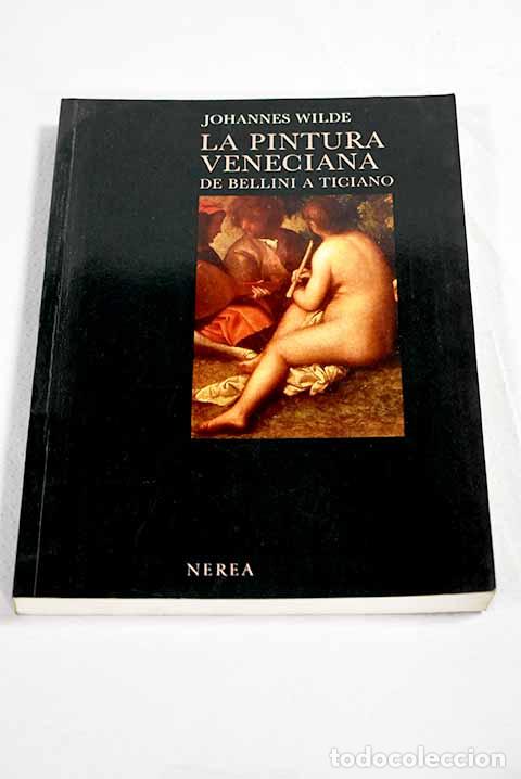 Livres: La pintura veneciana: de Bellini a Ticiano.- Wilde, Johannes