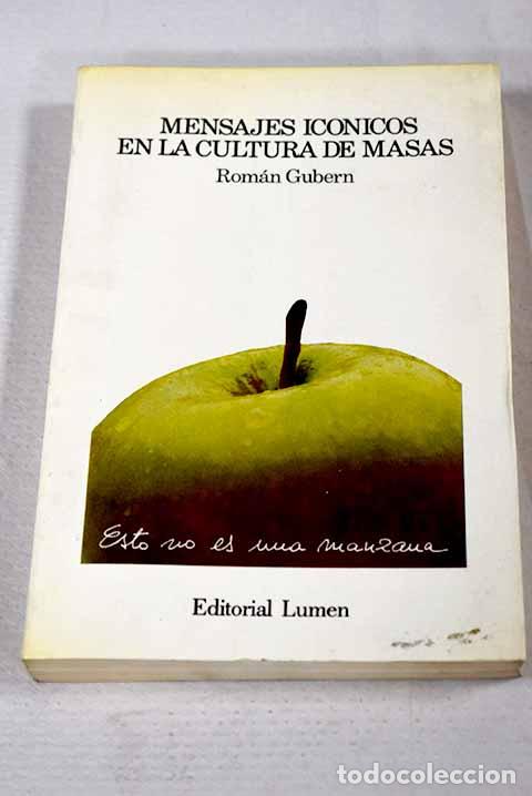 Livres: Mensajes ic&oacute;nicos en la cultura de masas.- Gubern, Rom&aacute;n