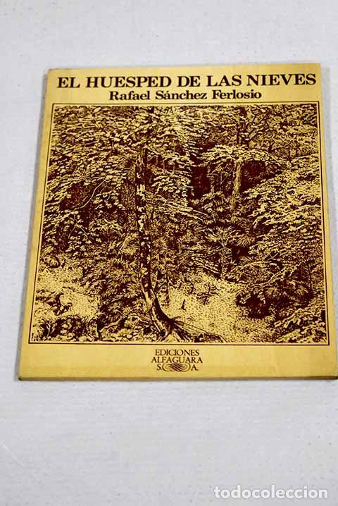 Livres: El hu&eacute;sped de las nieves.- S&aacute;nchez Ferlosio, Rafael