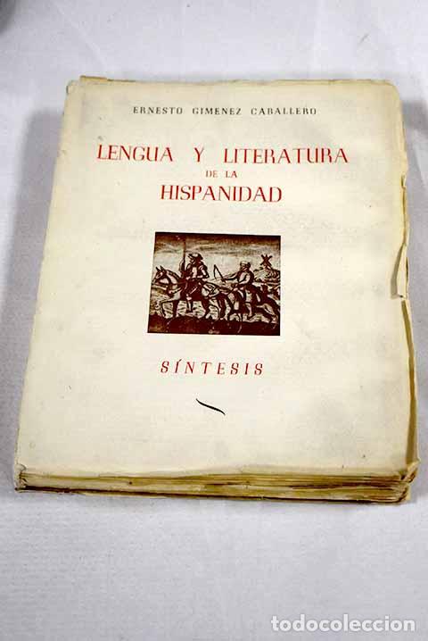 Libros: Lengua y Literatura de la Hispanidad: sintesis.- Gim&eacute;nez Caballero, Ernesto