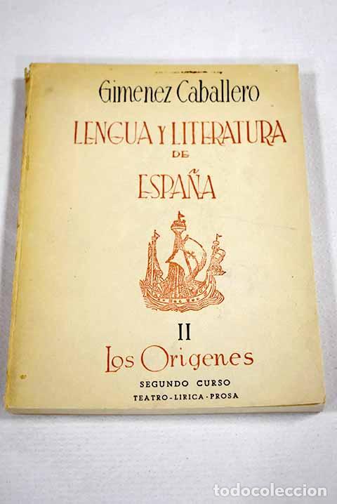 Libros: Lengua y Literatura de Espa&ntilde;a, tomo II.- Gim&eacute;nez Caballero, Ernesto