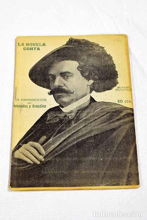 Libros: Los hambrientos: [(memorias de un pobre)].- Fern&aacute;ndez y Gonz&aacute;lez, Manuel
