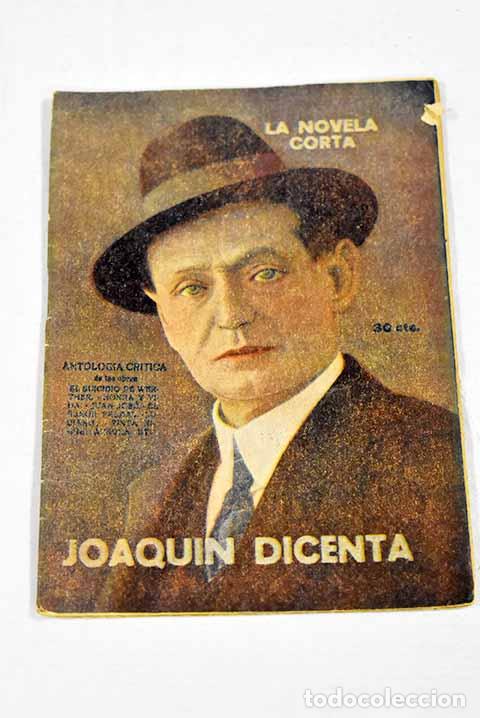 Libros: Joaqu&iacute;n Dicenta: antolog&iacute;a cr&iacute;tica de sus obras.- Gonz&aacute;lez-Blanco, Andr&eacute;s