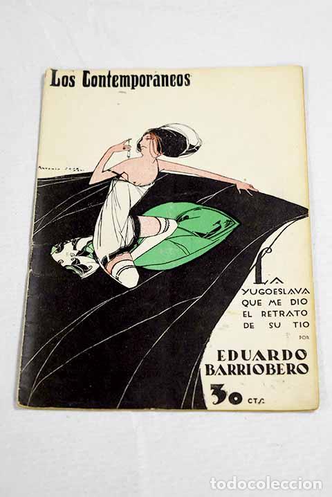 Libros: La yugoeslava que me di&oacute; el retrato de su tio.- Barriobero y Herr&aacute;n, Eduardo