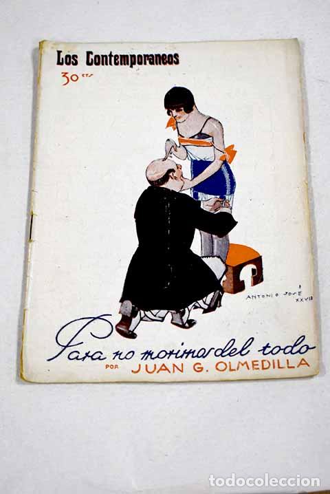 Libros: Para no morirnos del todo.- Olmedilla, Juan G.
