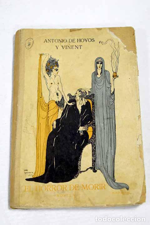 Libros: El horror de morir: Hoyos y Vinent, Antonio de.- Hoyos y Vinent, Antonio de