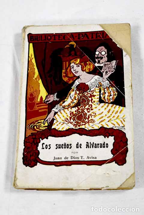 Libros: Los sue&ntilde;os de Alvarado.- Avisa, Juan de Dios