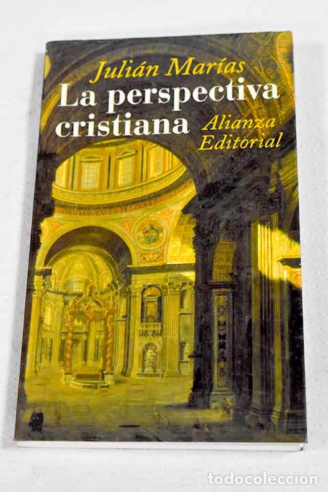 Libros: La perspectiva cristiana.- Mar&iacute;as, Juli&aacute;n