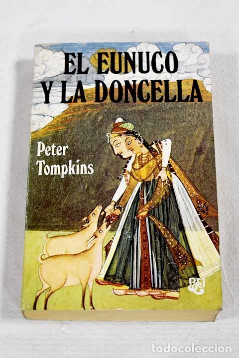 Libros: El eunuco y la doncella.- Tompkins, Peter