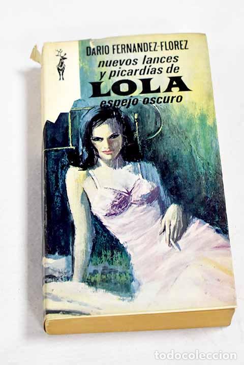 Libros: Nuevos lances y picard&iacute;as de Lola, espejo oscuro.- Fern&aacute;ndez-Fl&oacute;rez, Dar&iacute;o
