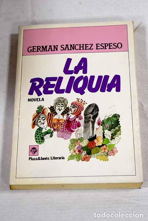 Libros: La reliquia: S&aacute;nchez Espeso, Germ&aacute;n.- S&aacute;nchez Espeso, Germ&aacute;n