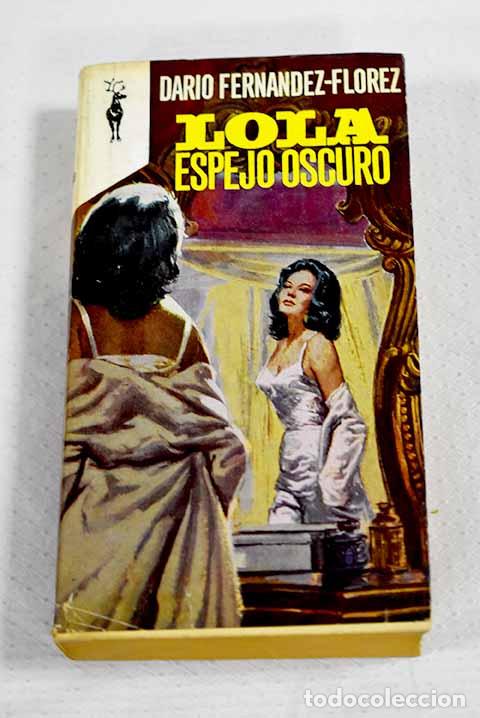 Libros: Lola, espejo oscuro: Fern&aacute;ndez-Fl&oacute;rez, Dar&iacute;o.- Fern&aacute;ndez-Fl&oacute;rez, Dar&iacute;o