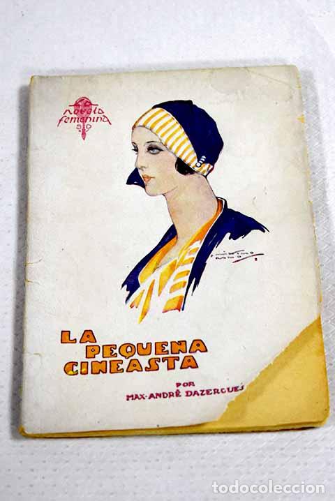 Libros: La peque&ntilde;a cineasta: Dazergues, Max A..- Dazergues, Max A.