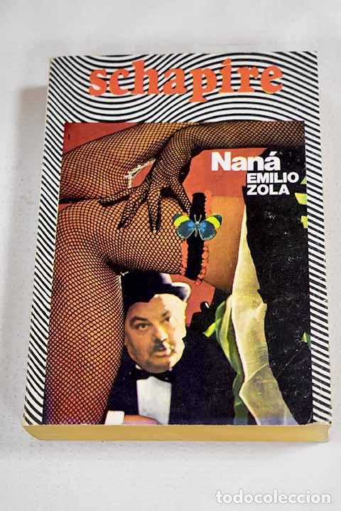 Libros: Nana: Zola, &Eacute;mile: Schapire..- Zola, &Eacute;mile