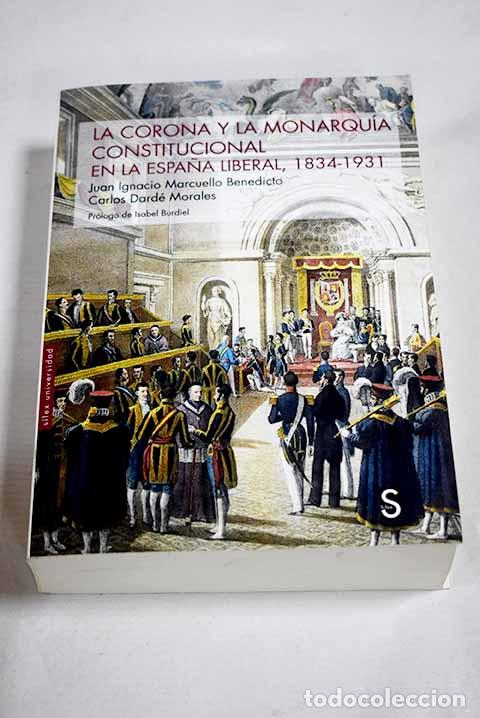 Livres: La Corona y la Monarqu&iacute;a constitucional en la Espa&ntilde;a liberal, 1834-1931