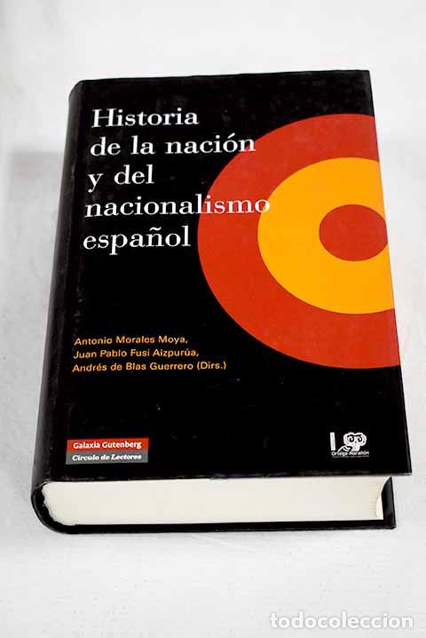 Livres: Historia de la naci&oacute;n y del nacionalismo espa&ntilde;ol