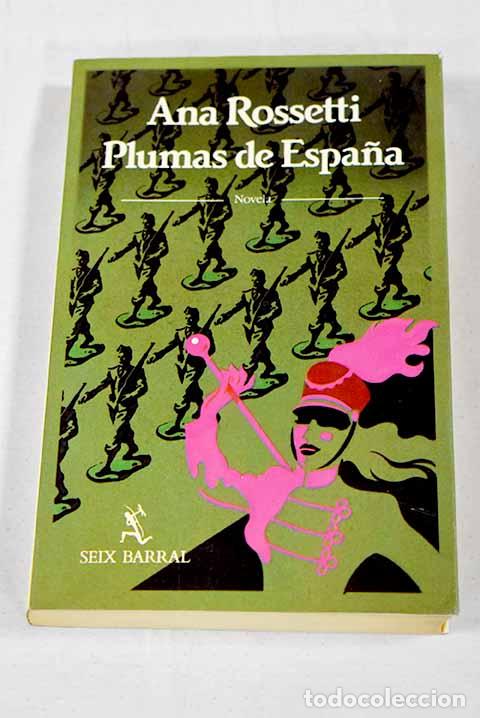 Libros: Plumas de Espa&ntilde;a: Rossetti, Ana.- Rossetti, Ana