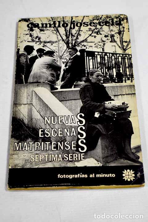 Libros: Nuevas escenas matritenses: (primera serie).- Cela, Camilo Jos&eacute;