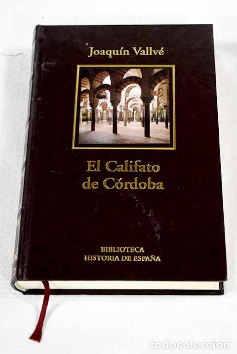 Libros: El califato de C&oacute;rdoba.- Vallv&eacute;, Joaqu&iacute;n