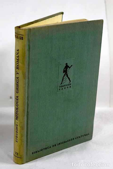 Libros: Mitolog&iacute;a griega y romana.- Steuding, Hermann