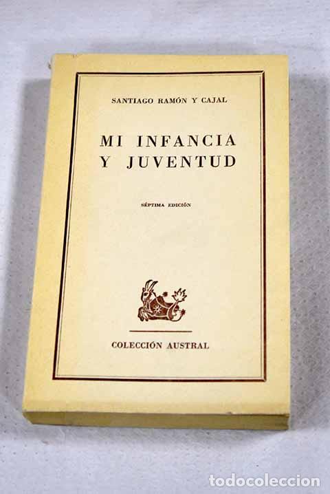 Libros: Mi infancia y juventud.- Ram&oacute;n y Cajal, Santiago