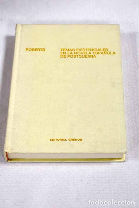 Libros: Temas existenciales en la novela espa&ntilde;ola de postguerra.- Roberts, Gemma
