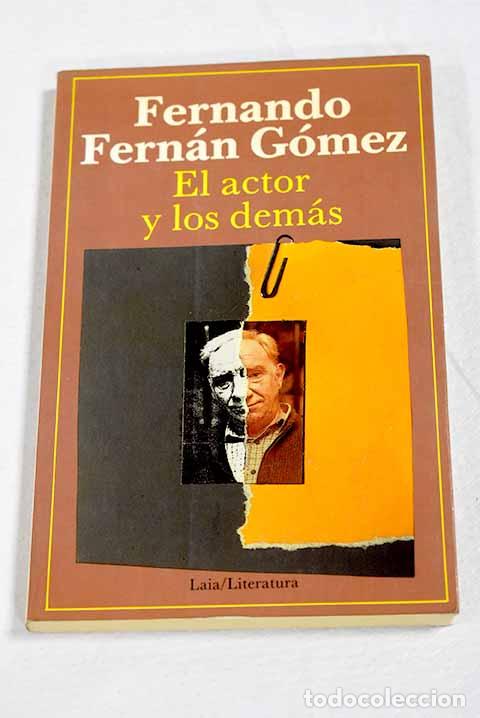 Libros: El actor y los dem&aacute;s.- Fern&aacute;n G&oacute;mez, Fernando