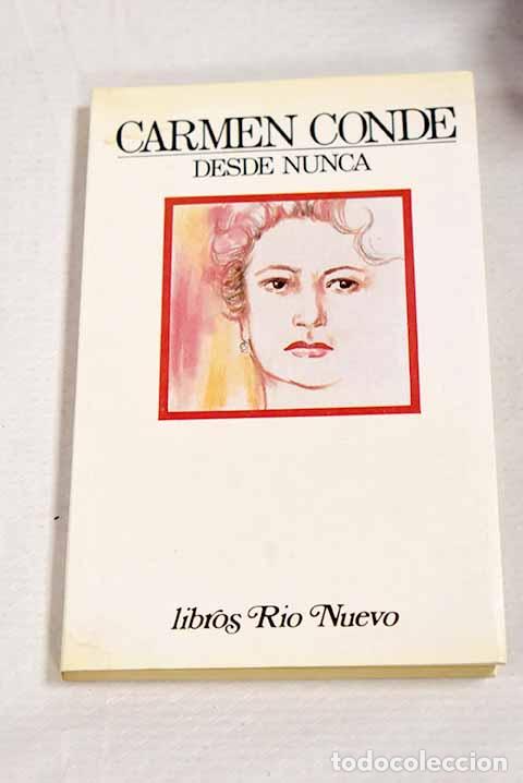 Libros: Desde nunca: Conde, Carmen.- Conde, Carmen