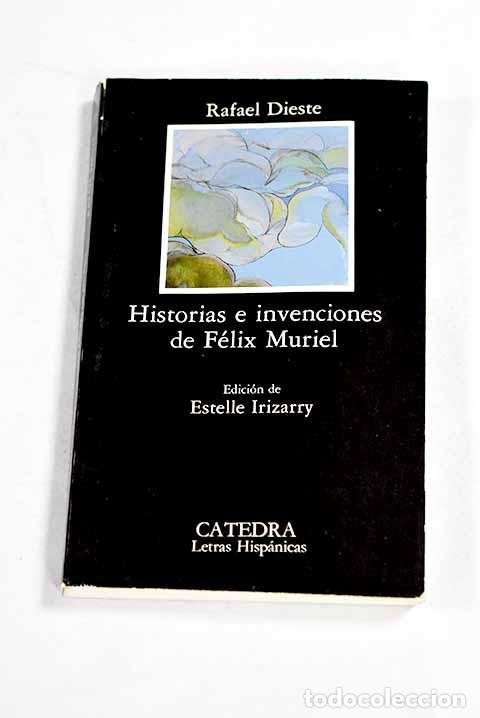Libros: Historias e invenciones de F&eacute;lix Muriel.- Dieste, Rafael