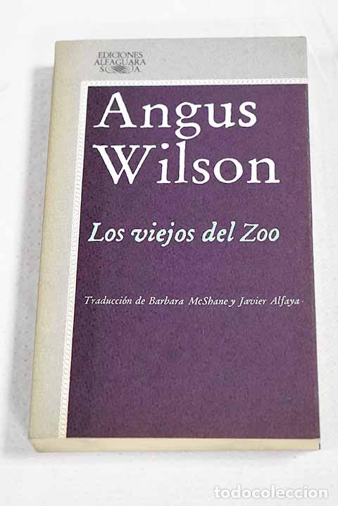 B&uuml;cher: Los viejos del zoo: Wilson, Angus.- Wilson, Angus
