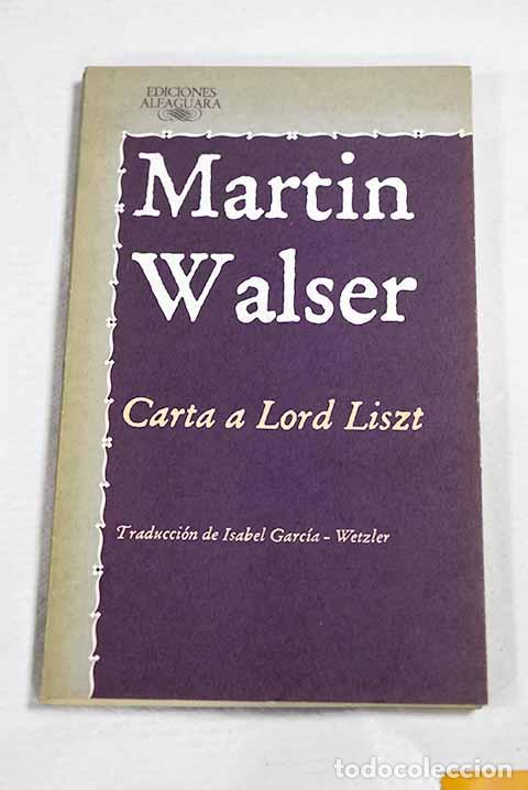 B&uuml;cher: Carta a Lord Liszt: Walser, Martin.- Walser, Martin