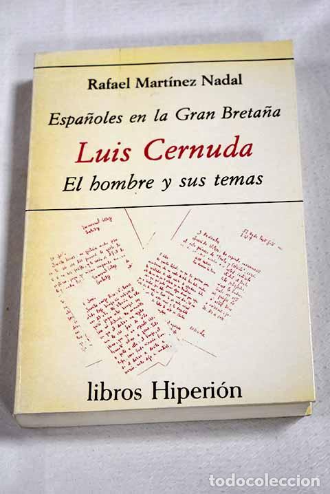 books: Espa&ntilde;oles en la Gran Breta&ntilde;a: Luis Cernuda : el hombre y sus temas.- Mart&iacute;nez Nadal, Rafael