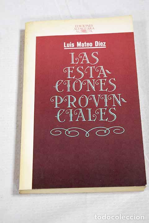 books: Las estaciones provinciales.- D&iacute;ez, Luis Mateo