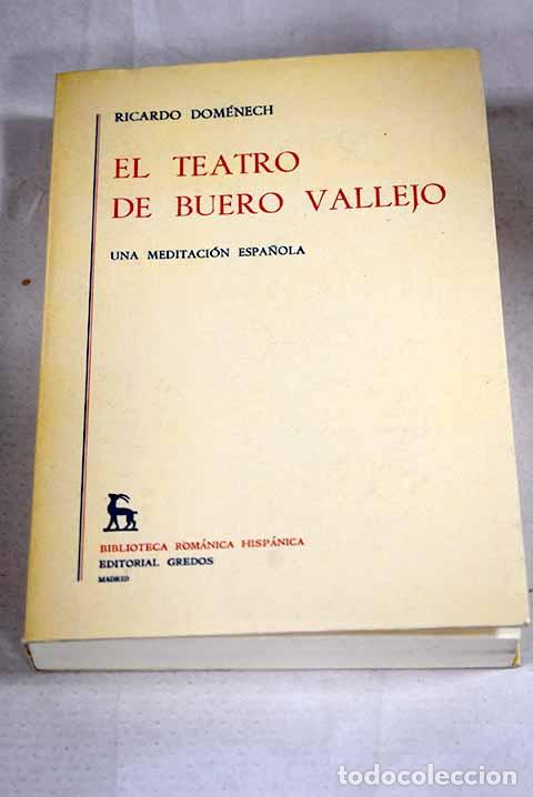 books: El teatro de Buero Vallejo: una meditaci&oacute;n espa&ntilde;ola.- Dom&eacute;nech, Ricardo