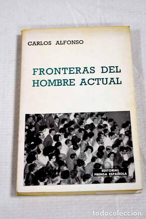 books: Fronteras del hombre actual.- Alfonso, Carlos
