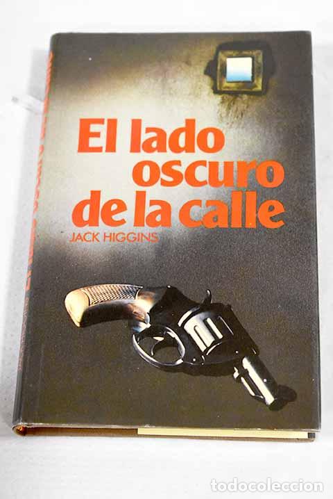Livros em segunda m&atilde;o: El lado oscuro de la calle.- Higgins, Jack