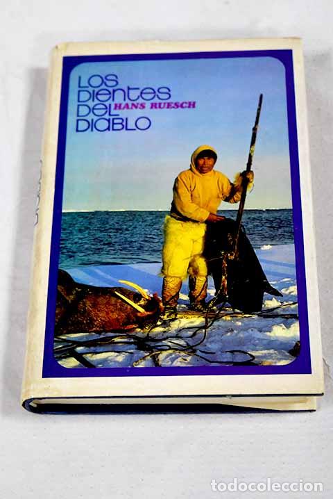 Livros em segunda m&atilde;o: Los dientes del diablo.- Ruesch, Hans