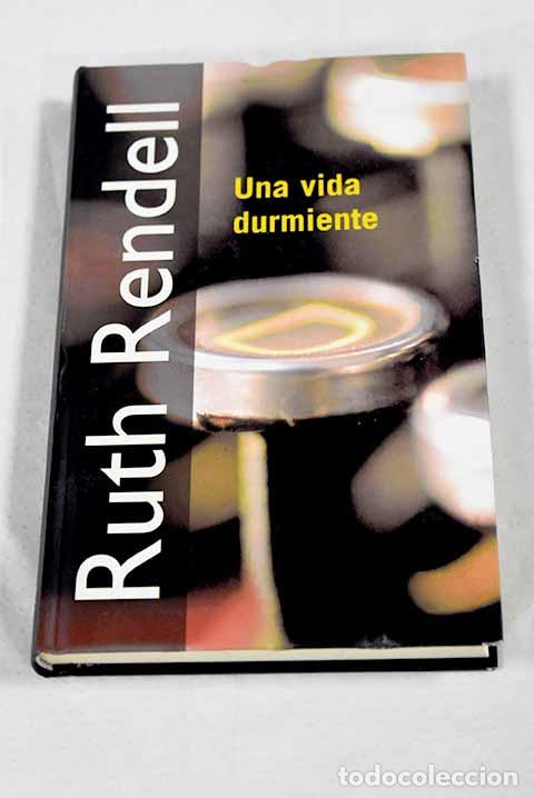 Livres: Una vida durmiente: Rendell, Ruth.- Rendell, Ruth