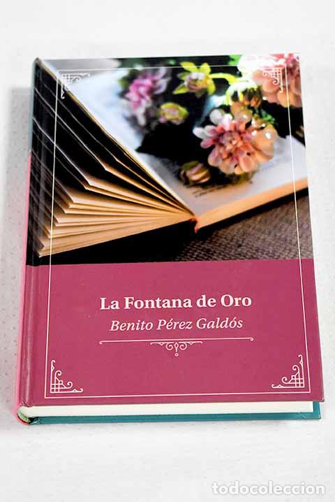 Livres: La Fontana de Oro: P&eacute;rez Gald&oacute;s, Benito.- P&eacute;rez Gald&oacute;s, Benito