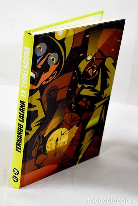 Libros: La tuneladora: Lalana, Fernando.- Lalana, Fernando