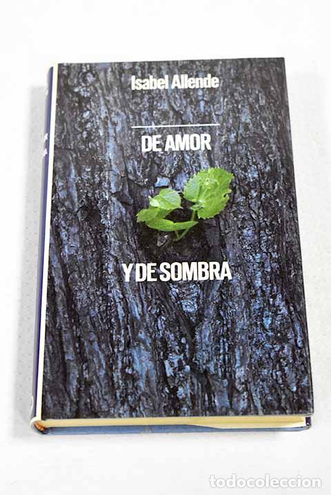 Libros: De amor y de sombra: Allende, Isabel.- Allende, Isabel